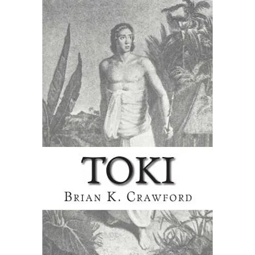 Toki: The True Adventures of William Mariner - Paperback
