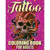 Tattoo Coloring Book For Adults: Awesome and Relaxing 107 pages Tattoo Coloring book Gift for Men and Women featuring Snake Tattoo, Sugar Skulls, Anim - Paperback