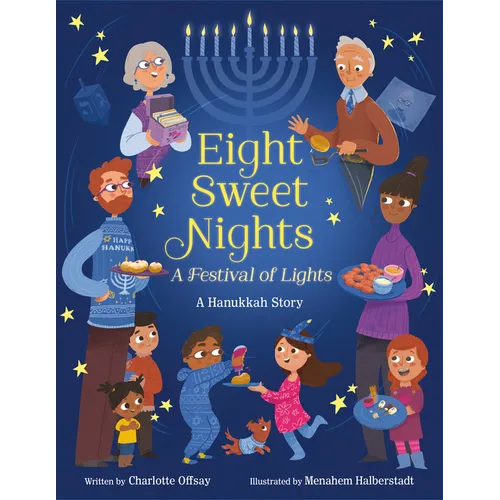 Eight Sweet Nights, a Festival of Lights: A Hanukkah Story - Hardcover