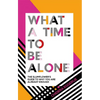 What a Time to Be Alone: The Slumflower's Guide to Why You Are Already Enough - Hardcover