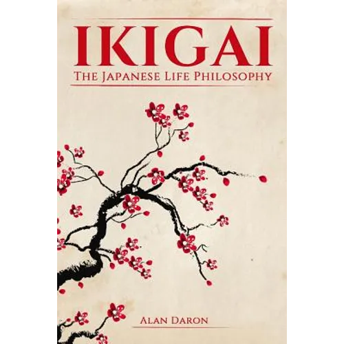 Ikigai: The Japanese Life Philosophy - Paperback