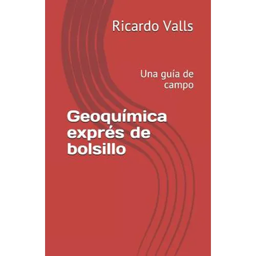 Geoquímica exprés de bolsillo: Una guía de campo - Paperback