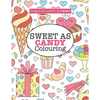 Gorgeous Colouring for Girls - Sweet As Candy Colouring - Paperback