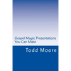 Gospel Magic Presentations You Can Make - Paperback