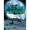 Mystic Moon: A Lunar Odyssey - Hardcover