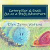 Caterpillar and Snail: Go on a BIG Adventure - Paperback