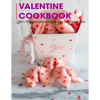 Valentine Cookbook: 350+ Recipes delicious for you and your love - Paperback