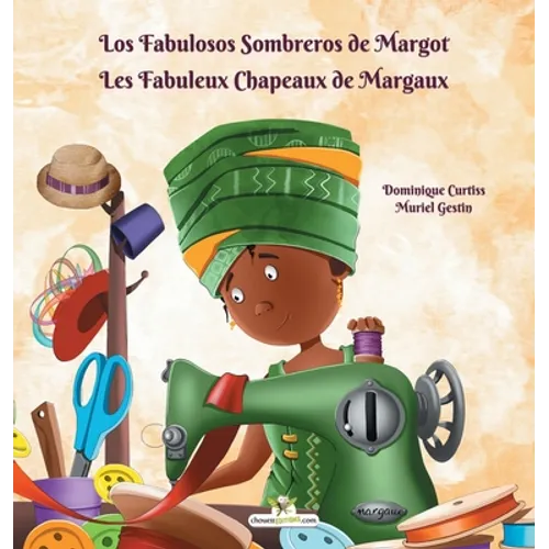 Los Fabulosos Sombreros de Margot - Les Fabuleux Chapeaux de Margaux - Hardcover