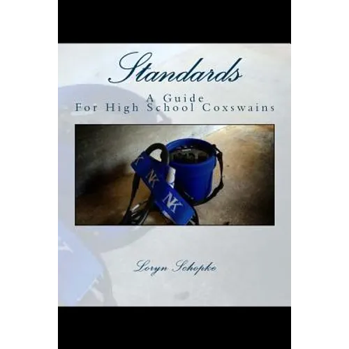 Standards: A Guide to High School Coxswains - Paperback