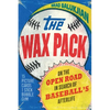 The Wax Pack: On the Open Road in Search of Baseball's Afterlife - Paperback