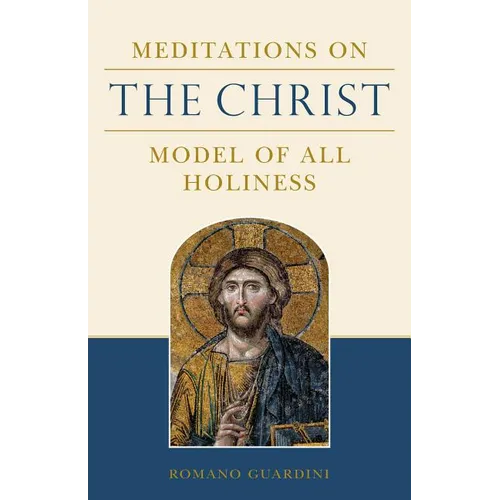 Meditations on the Christ: Model of All Holiness - Paperback