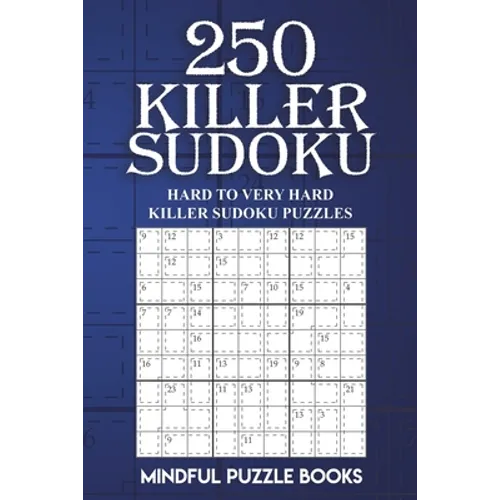 250 Killer Sudoku: Hard to Very Hard Killer Sudoku Puzzles - Paperback