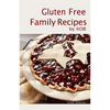 Gluten Free Family Recipes: by KOB - Paperback