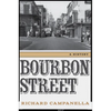 Bourbon Street: A History - Hardcover