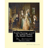 Framley Parsonage: a novel, By Anthony Trollope (The World's Classics) - Paperback