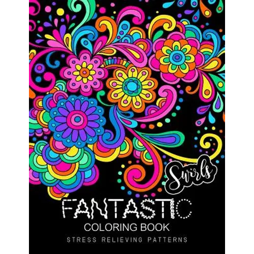 Fantastic Swirls coloring book: Coloring Book for Adult - Paperback