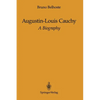 Augustin-Louis Cauchy: A Biography - Paperback