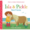 Isla and Pickle: Best Friends - Paperback