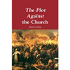 The Plot Against the Church - Paperback