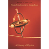 From Clockwork to Crapshoot: A History of Physics - Paperback