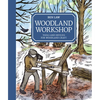 Woodland Workshop: Tools and Devices for Woodland Craft - Hardcover