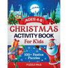 Christmas Activity Book For Kids: 100+ Festive Color By Numbers, Connect The Dots, Mazes, and Coloring Pages - Paperback