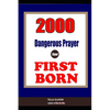 2000 Super Deliverance Prayers Against Witchcraft Attacks for First Born: Daily Devotional for Teen and Adult - Paperback