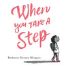 When You Take a Step - Hardcover