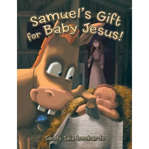 Samuel's Gift for Baby Jesus! - Paperback