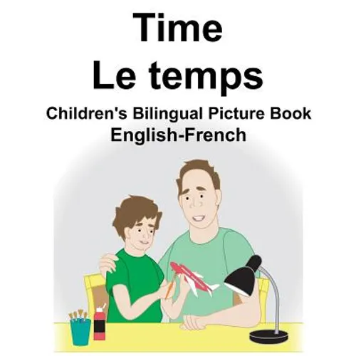 English-French Time/Le temps Children's Bilingual Picture Book - Paperback
