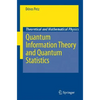Quantum Information Theory and Quantum Statistics - Hardcover