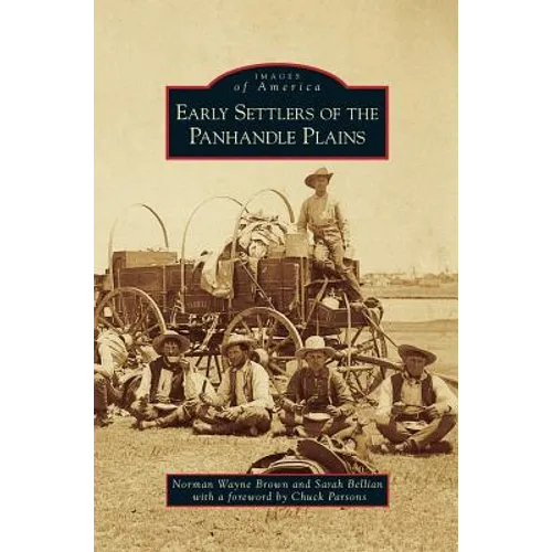 Early Settlers of the Panhandle Plains - Hardcover