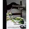 Occasionally Eggs: Simple Vegetarian Recipes for Every Season - Hardcover
