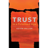 Trust in a Polarized Age - Hardcover