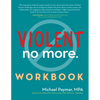Violent No More Workbook - Paperback
