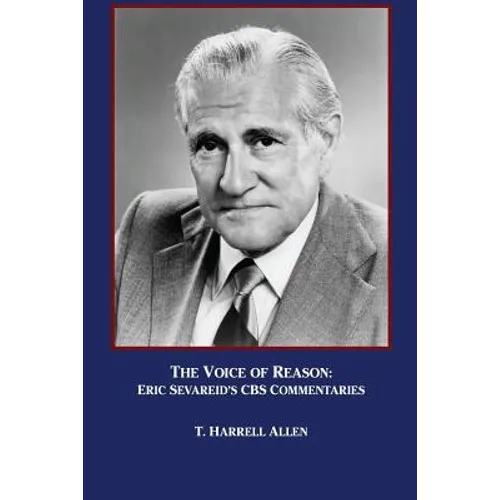 The Voice of Reason: Eric Sevareid's CBS Commentaries - Paperback