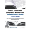 Florida Certificate of Competency - Elevator Exam Review Questions & Answers 2016/17 Edition: Self-Practice Exercises focusing on the technical knowle - Paperback
