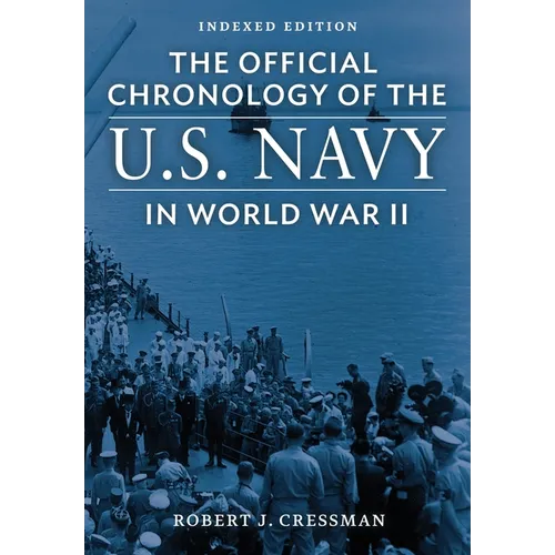 The Official Chronology of the U.S. Navy in World War II: Indexed Edition - Paperback