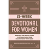 52-Week Devotional for Women: Prayers and Reflections to Strengthen Your Relationship with God - Paperback