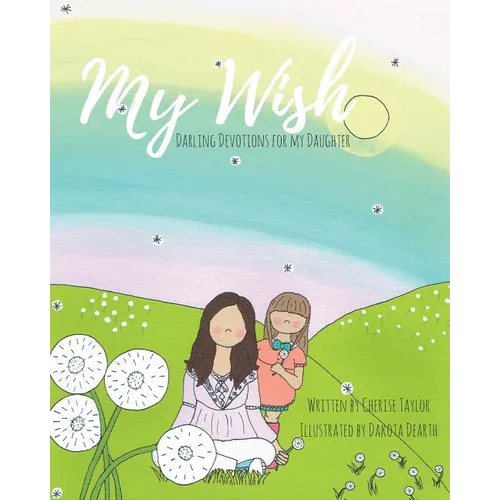 My Wish: Darling Devotions for My Daughter - Paperback