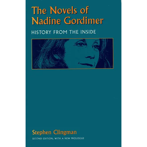 The Novels of Nadine Gordimer: History from the Inside - Paperback