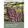 Beyond the Fell Wall - Paperback