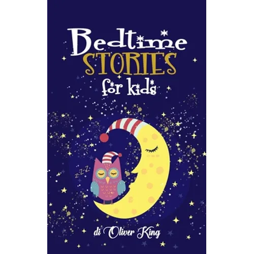 Bedtime Stories For Kids: A Collection of the Best Animals, Dinosaurs, Unicorns, Dragons Adventures Tales to Help Children to Fall Asleep Fast a - Paperback