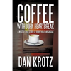 Coffee with John Heartbreak: A Mostly True Story of Berryville, Arkansas - Paperback
