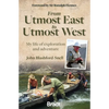 From Utmost East to Utmost West: My Life of Exploration and Adventure - Paperback