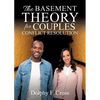 The Basement Theory for Couples Conflict Resolution - Paperback
