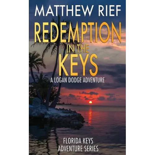 Redemption in the Keys: A Logan Dodge Adventure (Florida Keys Adventure Series Book 5) - Paperback