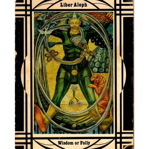 Libera Aleph Vel Cxi: The Book Of Wisdom Or Folly - Paperback