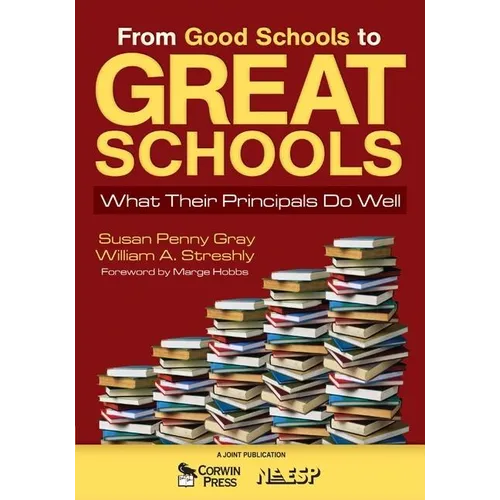 From Good Schools to Great Schools: What Their Principals Do Well - Paperback