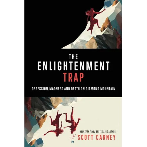 The Enlightenment Trap: Obsession, Madness and Death on Diamond Mountain - Paperback